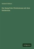 Der Kampf des Christentums mit dem Heidentum Der Kampf des Christentums mit dem Heidentum