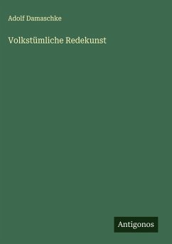 Volkstümliche Redekunst - Damaschke, Adolf