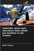 Umbrella: gioco quiz educativo sulla salute per bambini in età scolare