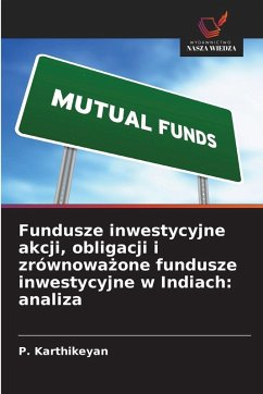 Cover Fundusze inwestycyjne akcji, obligacji i zrównoważone fundusze inwestycyjne w Indiach