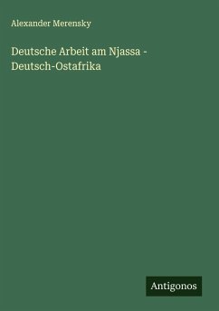 Cover Deutsche Arbeit am Njassa - Deutsch-Ostafrika