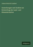 Anmerkungen und Zusätze zur Entwerfung der Land- und Himmelscharten