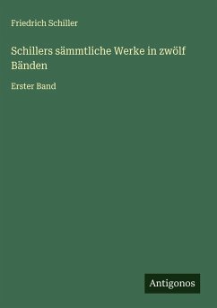 Cover Schillers sämmtliche Werke in zwölf Bänden