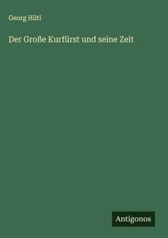 Cover Der Große Kurfürst und seine Zeit