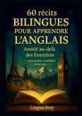 60 Récits Bilingues pour Apprendre l'Anglais 60 Récits Bilingues pour Apprendre l'Anglais
