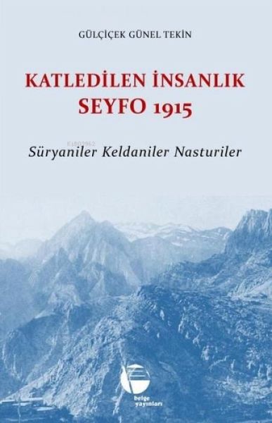 Katledilen Insanlik Seyfo 1915