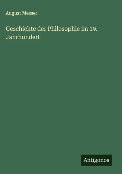 Geschichte der Philosophie im 19. Jahrhundert Geschichte der Philosophie im 19. Jahrhundert