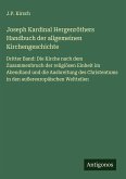 Joseph Kardinal Hergenröthers Handbuch der allgemeinen Kirchengeschichte