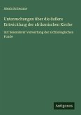 Untersuchungen über die äußere Entwicklung der afrikanischen Kirche