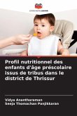 Profil nutritionnel des enfants d'âge préscolaire issus de tribus dans le district de Thrissur Profil nutritionnel des enfants d'âge préscolaire issus de tribus dans le district de Thrissur
