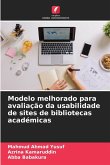 Modelo melhorado para avaliação da usabilidade de sites de bibliotecas académicas Modelo melhorado para avaliação da usabilidade de sites de bibliotecas académicas