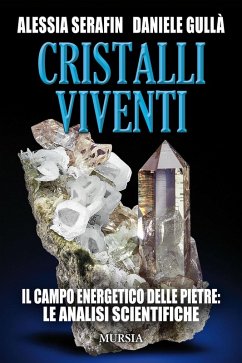 Cover Cristalli viventi. Il campo energetico delle pietre: le analisi scientifiche