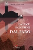 La luce non viene dal faro La luce non viene dal faro