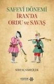Safevi Dönemi Iranda Ordu ve Savas Safevi Dönemi Iranda Ordu ve Savas