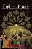 The Highest Praise (eBook, ePUB) The Highest Praise (eBook, ePUB)