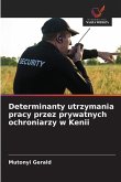 Determinanty utrzymania pracy przez prywatnych ochroniarzy w Kenii
