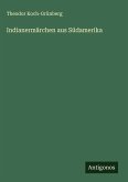 Indianermärchen aus Südamerika Indianermärchen aus Südamerika