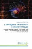 L'Intelligence Artificielle et le Chaperon Rouge L'Intelligence Artificielle et le Chaperon Rouge