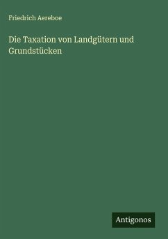Cover Die Taxation von Landgütern und Grundstücken