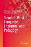 Trends in Persian Language, Literature, and Pedagogy Trends in Persian Language, Literature, and Pedagogy