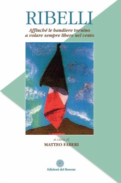 Cover Ribelli. Affinché le bandiere tornino a volare sempre libere nel vento