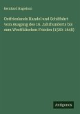 Ostfrieslands Handel und Schiffahrt vom Ausgang des 16. Jahrhunderts bis zum Westfälischen Frieden (1580-1648) Ostfrieslands Handel und Schiffahrt vom Ausgang des 16. Jahrhunderts bis zum Westfälischen Frieden (1580-1648)