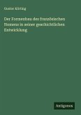 Der Formenbau des französischen Nomens in seiner geschichtlichen Entwicklung