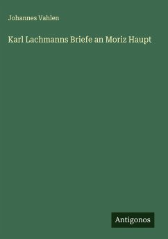 Cover Karl Lachmanns Briefe an Moriz Haupt