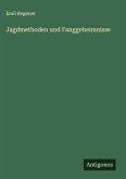 Jagdmethoden und Fanggeheimnisse Jagdmethoden und Fanggeheimnisse
