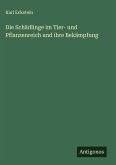 Die Schädlinge im Tier- und Pflanzenreich und ihre Bekämpfung Die Schädlinge im Tier- und Pflanzenreich und ihre Bekämpfung