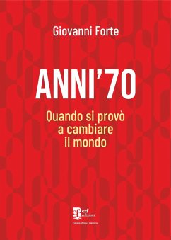 Anni '70. Quando si provò a cambiare il mondo Cover Anni '70. Quando si provò a cambiare il mondo