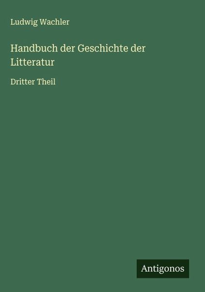 Handbuch der Geschichte der Litteratur