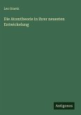 Die Atomtheorie in ihrer neuesten Entwickelung Die Atomtheorie in ihrer neuesten Entwickelung