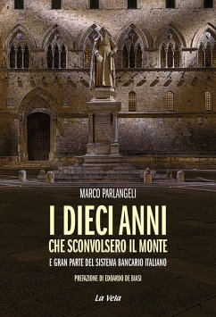 Cover I dieci anni che sconvolsero il Monte e gran parte del sistema bancario italiano