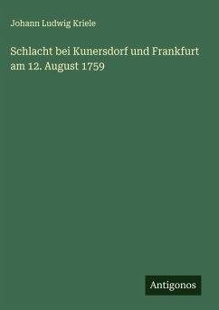 Cover Schlacht bei Kunersdorf und Frankfurt am 12. August 1759