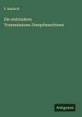 Die stationären Transmissions-Dampfmaschinen