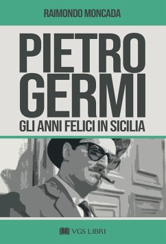 Cover Pietro Germi. Gli anni felici in Sicilia