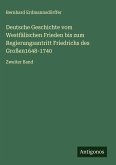 Deutsche Geschichte vom Westfälischen Frieden bis zum Regierungsantritt Friedrichs des Großen1648-1740