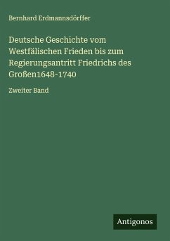 Cover Deutsche Geschichte vom Westfälischen Frieden bis zum Regierungsantritt Friedrichs des Großen1648-1740
