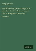 Geschichte Europas vom Beginn der französischen Revolution bis zum Wiener Kongress (1789-1815)