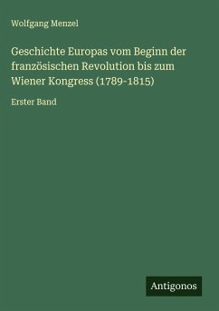 Cover Geschichte Europas vom Beginn der französischen Revolution bis zum Wiener Kongress (1789-1815)
