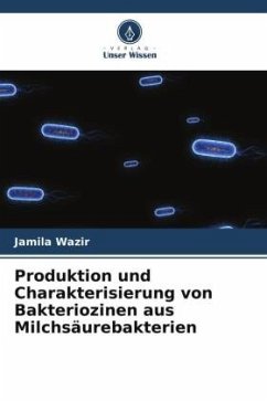 Cover Produktion und Charakterisierung von Bakteriozinen aus Milchsäurebakterien