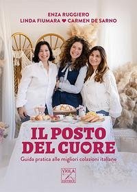 Cover Il posto del cuore. Guida pratica alle migliori colazioni italiane