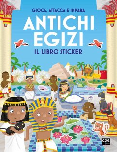 Cover Antichi egizi. Gioca, attacca e impara. Il libro sticker