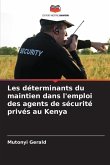 Les déterminants du maintien dans l'emploi des agents de sécurité privés au Kenya
