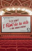 I film (e le serie) che ho visto e che vorrei vedere