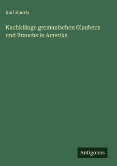 Cover Nachklänge germanischen Glaubens und Brauchs in Amerika