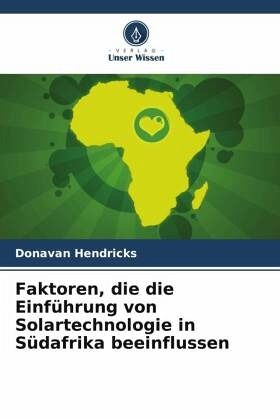Faktoren, die die Einführung von Solartechnologie in Südafrika beeinflussen