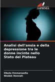 Analisi dell'ansia e della depressione tra le donne incinte nello Stato del Plateau Analisi dell'ansia e della depressione tra le donne incinte nello Stato del Plateau