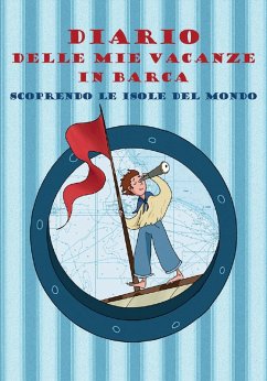 Cover Diario delle mie vacanze in barca. Scoprendo le isole del mondo. Ediz. azzurra